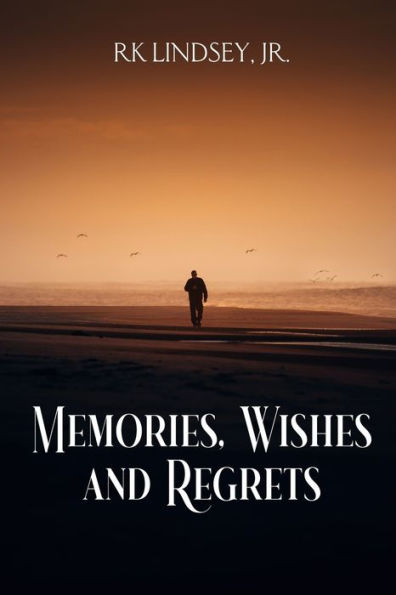 Memories, Wishes And Regrets