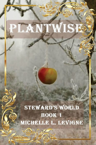 Plantwise: Steward's World Book 1 - 9781961129023