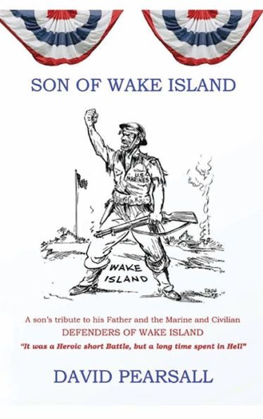 Son Of Wake Island: Second Edition - 9781961186927