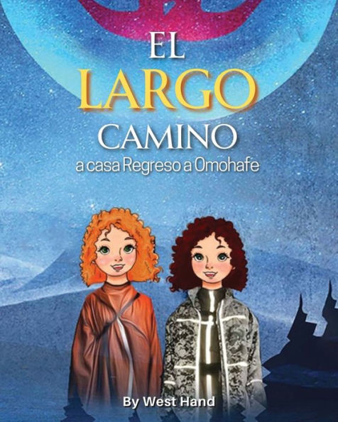 El Largo Camino A Casa: Regreso A Omohafe (Spanish Edition) - 9781961204096