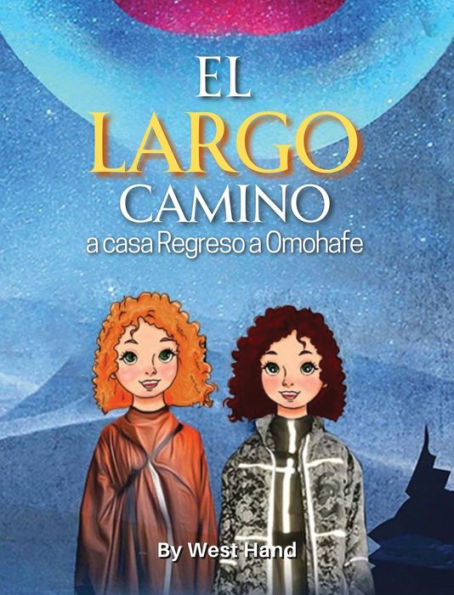 El Largo Camino A Casa: Regreso A Omohafe (Spanish Edition) - 9781961204195