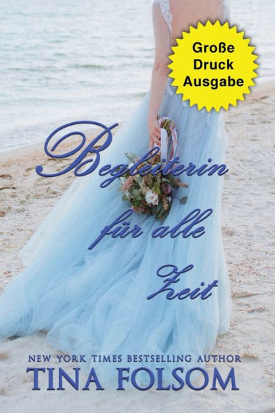 Begleiterin Für Alle Zeit (Große Druckausgabe) (Der Club Der Ewigen Junggesellen) (German Edition)
