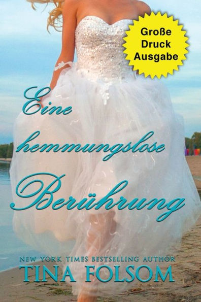 Eine Hemmungslose Berührung (Große Druckausgabe) (Der Club Der Ewigen Junggesellen) (German Edition)
