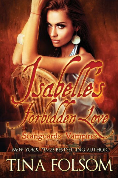 Isabelle's Forbidden Love: Scanguards Hybrids #4 (Scanguards Vampires) - 9781961208223