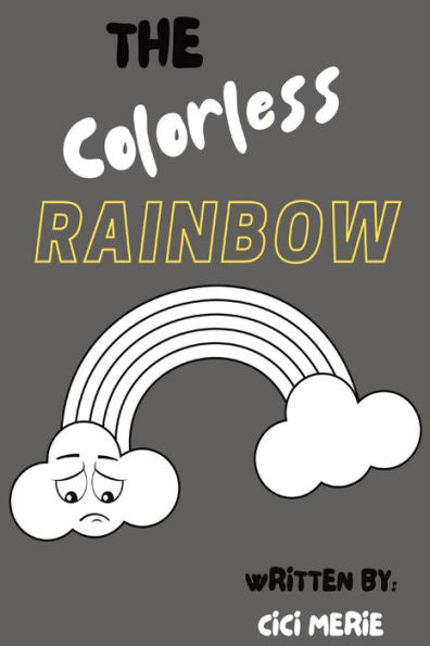 The Colorless Rainbow - 9781961213340