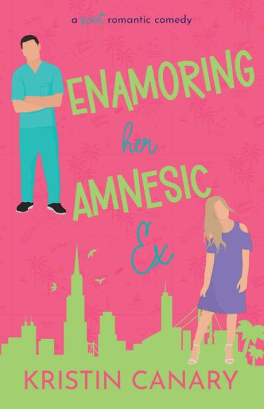 Enamoring Her Amnesic Ex: A Sweet Romantic Comedy (California Dreamin' Sweet Romcom Series) - 9781961223004