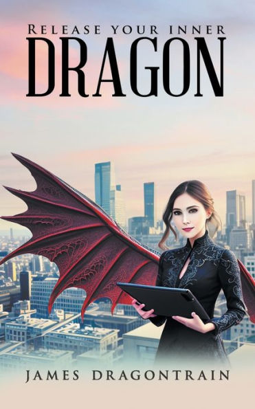 Release Your Inner Dragon - 9781961250123