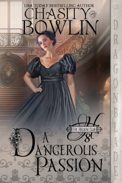 A Dangerous Passion (The Hellion Club)