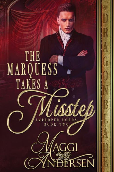 The Marquess Takes A Misstep (Improper Lords)