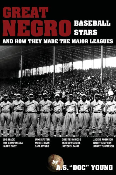 Great Negro Baseball Stars And How They Made The Major Leagues - 9781961301023