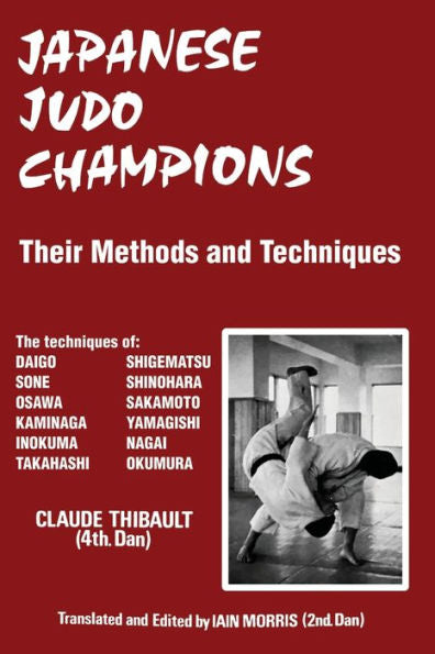 Japanese Judo Champions: Their Methods And Techniques - 9781961301054