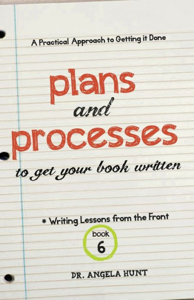 Plans And Processes To Get Your Book Written - 9781961394629