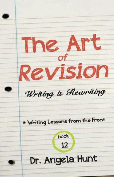 The Art Of Revision: Writing Is Rewriting - 9781961394735