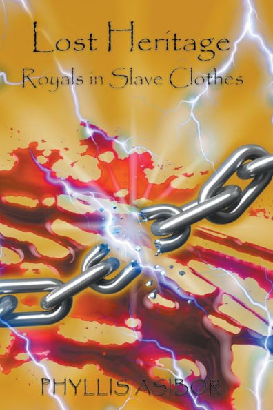 Lost Heritage: Royals In Slave Clothes - 9781961417007