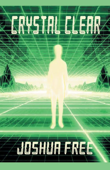 Crystal Clear (Handbook For Seekers): Achieve Self-Actualization And Spiritual Ascension In This Lifetime - 9781961509078