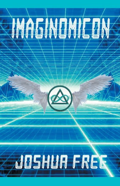 Imaginomicon (Revised Edition): Accessing The Gateway To Higher Universes (A New Grimoire For The Human Spirit) - 9781961509108