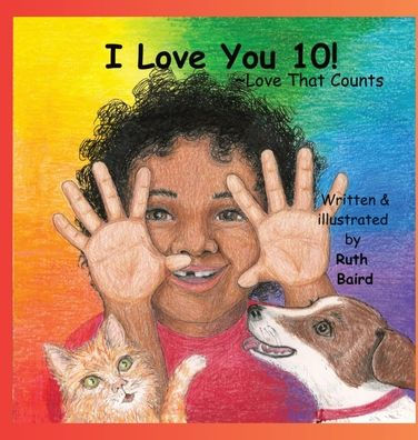 I Love You 10!: Love That Counts - 9781961517011
