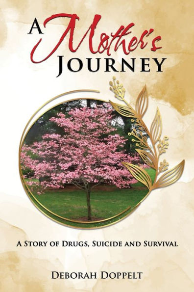 A Mother's Journey: A Story Of Drugs, Suicide, And Survival - 9781961526266