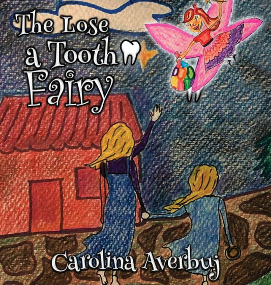 The Lose Tooth Fairy - 9781961526327