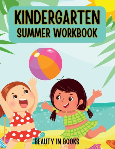 Kindergarten Summer Workbook - 9781961634169