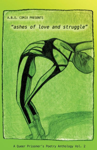 Ashes Of Love And Struggle: A Queer Prisoner's Poetry Anthology Vol 2 - 9781961682009