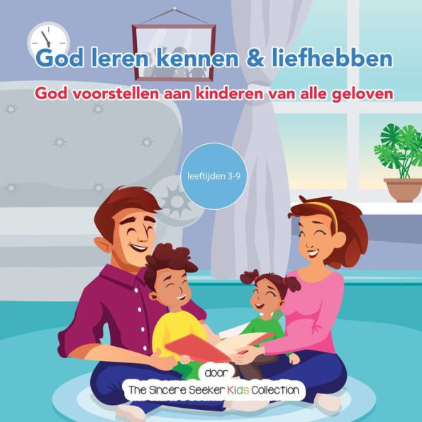 God Leren Kennen & Liefhebben: God Voorstellen Aan Kinderen Van Alle Geloven (Dutch Edition) - 9781961711044