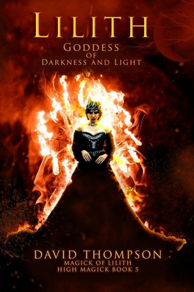 Lilith: Goddess Of Darkness And Light (High Magick Studies) - 9781961765016