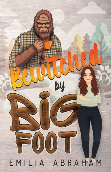 Bewitched By Bigfoot