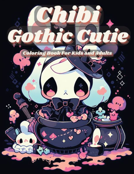 Chibi Gothic Cutie Coloring Book For Kids And Adults: Enter The Enchanting Realm Of Kawaii Fantasy: Chibi Gothic Cutie Coloring Book, Inspired By Manga Art