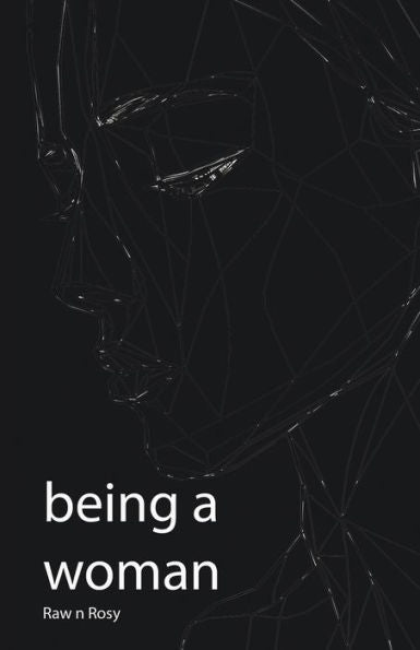 Being A Woman: Celebrating The Nuances Of Femininity In A Changing World