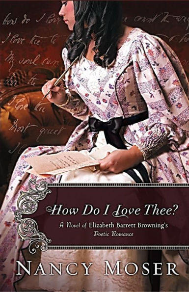 How Do I Love Thee?: A Novel Of Elizabeth Barrett Browning's Poetic Romance (Women Of History) - 9781961907232