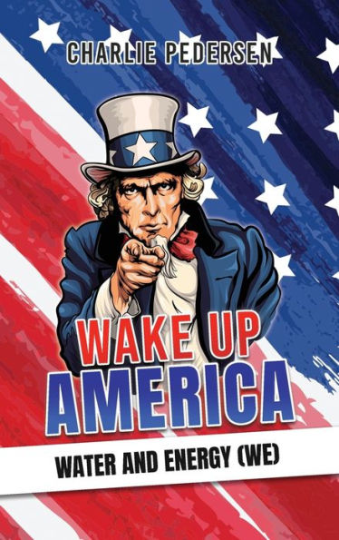 Wake Up America - Water And Energy (We)