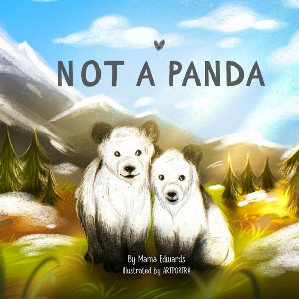 Not A Panda: We Look Like Pandas, But We Are Not. - 9781961923027