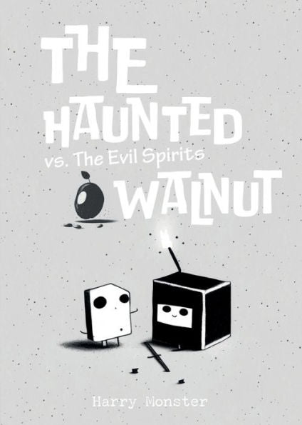 The Haunted Walnut Vs. The Evil Spirits