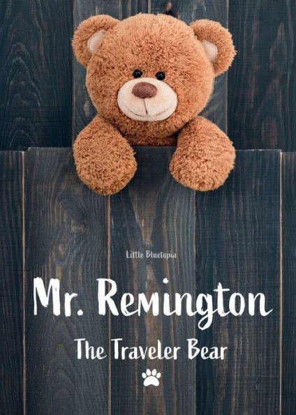 Mr. Remington: The Traveler Bear