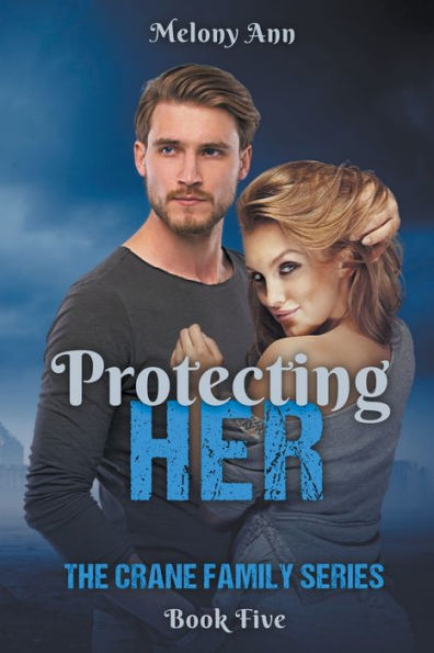 Protecting Her (The Crane Family Series) - 9781961966307