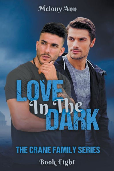 Love In The Dark (The Crane Family Series) - 9781961966369