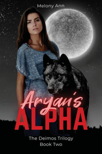 Aryan's Alpha (The Deimos Trilogy) - 9781961966406