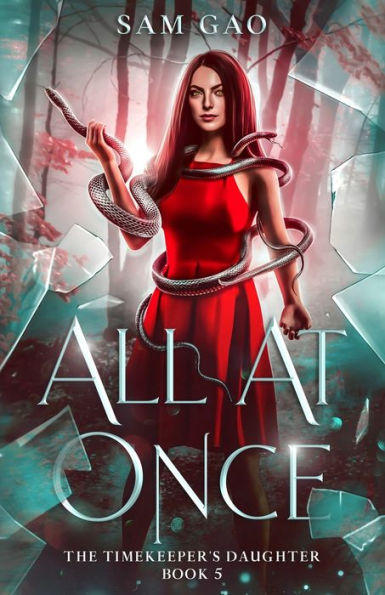 All At Once (The Timekeeper's Daughter Saga)