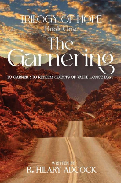 The Garnering: To Garner: To Redeem Objects Of Value... Once Lost‘The Garnering’ - 9781962155137
