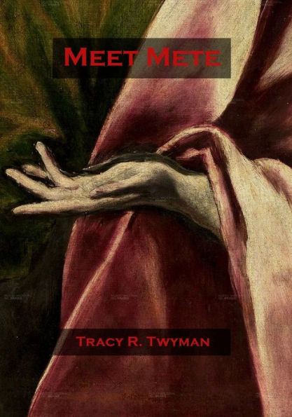 Meet Mete: An Introduction To Mysterium Baphometis Revelatum (Tracy R. Twyman Posthumous Publications)