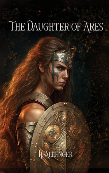 The Daughter Of Ares: A Sequel Novel To Polyxena - 9781962313247