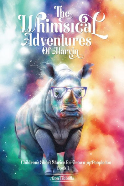 The Whimsical Adventures Of Marvin - 9781962342407