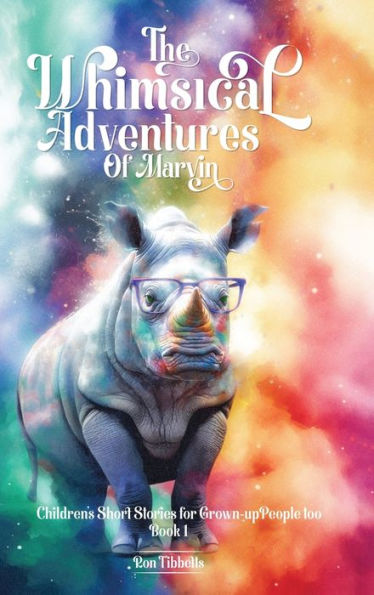 The Whimsical Adventures Of Marvin - 9781962342414