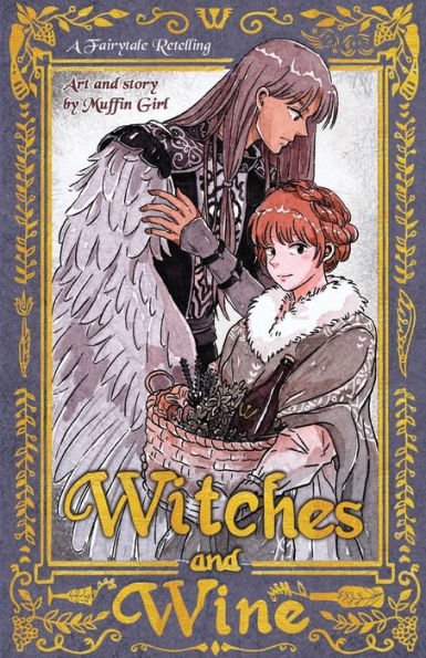 Witches & Wine: The Herbalist And The One-Winged Warrior
