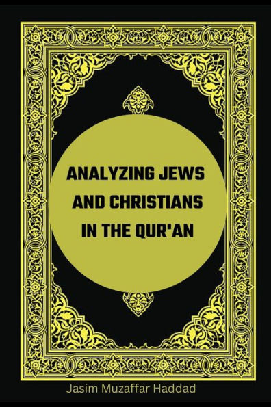 Analyzing Jews And Christians In The Qur'An - 9781968309077