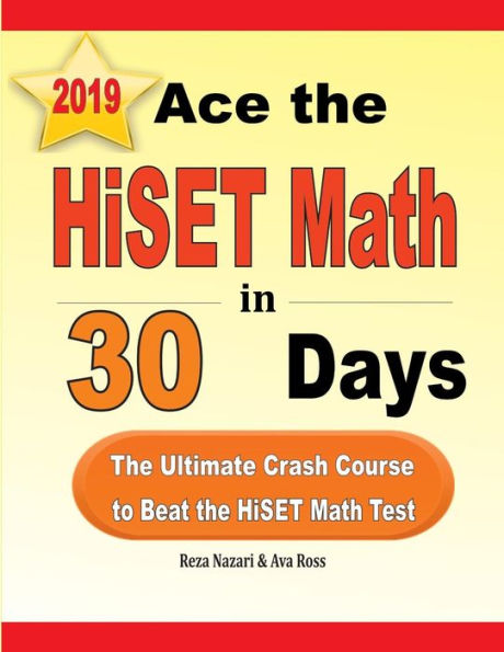 Ace the HiSET Math en 30 días: el curso intensivo definitivo para superar el examen HiSET Math
