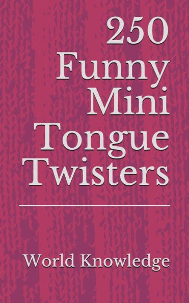 250 Funny Mini Tongue Twisters