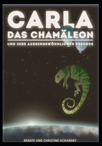 Carla das Chamäleon: und ihre wunderbaren Freunde (German Edition)