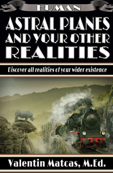 Planos astrales y tus otras realidades (humano)
